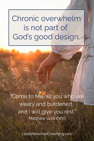 Woman walking through field of grass at sunset with quote: Chronic overwhelm is not part of God’s good design.