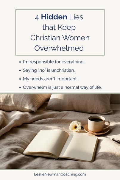 List of 4 hidden lies that keep Christian women overwhelmed on a background image of a journal and coffee cup in soft lighting